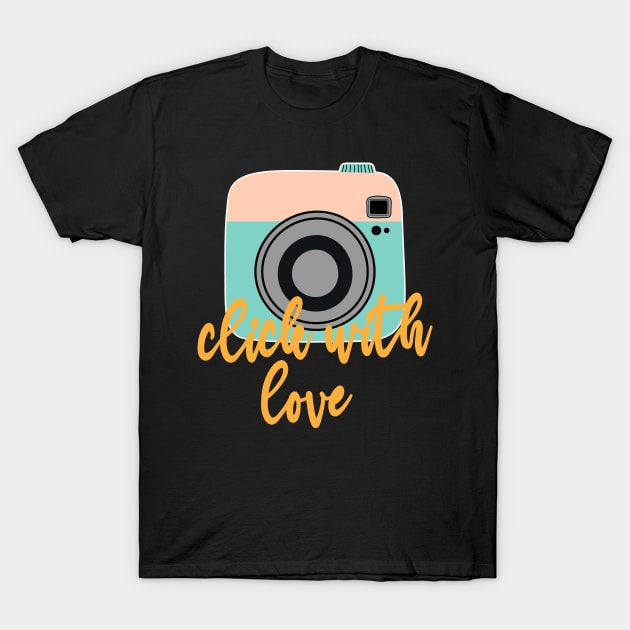 Click With Love Kamermann Camerawoman Gift T-Shirt by Print-Dinner